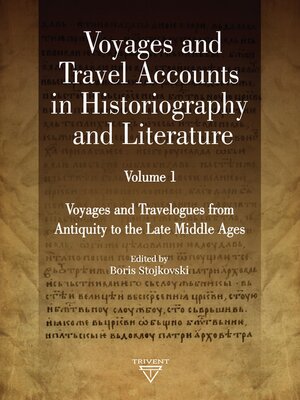 cover image of Voyages and Travel Accounts in Historiography and Literature. Volume I